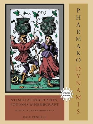 Bild des Verkufers fr Pharmako/Dynamis, Revised and Updated : Stimulating Plants, Potions, and Herbcraft zum Verkauf von AHA-BUCH GmbH