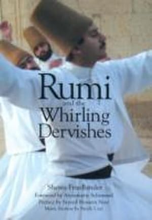 Bild des Verkufers fr Rumi and the Whirling Dervishes : A History of the Lives and Rituals of the Dervishes of Turkey zum Verkauf von AHA-BUCH GmbH