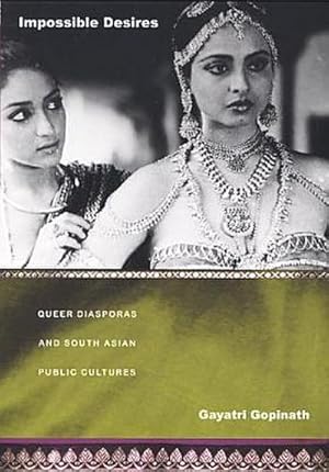 Immagine del venditore per Impossible Desires : Queer Diasporas and South Asian Public Cultures venduto da AHA-BUCH GmbH