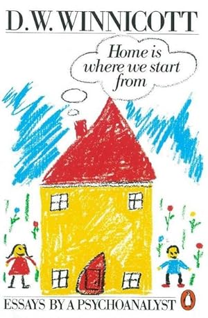 Bild des Verkufers fr Home is Where We Start from : Essays by a Psychoanalyst zum Verkauf von AHA-BUCH GmbH