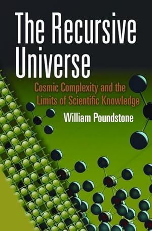 Immagine del venditore per The Recursive Universe : Cosmic Complexity and the Limits of Scientific Knowledge venduto da AHA-BUCH GmbH