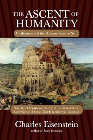 Seller image for The Ascent of Humanity: Civilization and the Human Sense of Self for sale by AHA-BUCH GmbH