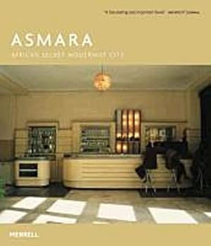 Imagen del vendedor de Asmara : Africa's Secret Modernist City a la venta por AHA-BUCH GmbH