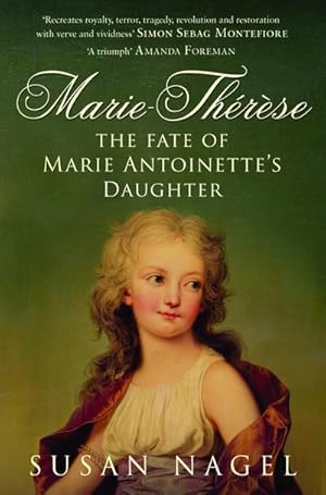 Bild des Verkufers fr Marie-Therese : The Fate of Marie Antoinette's Daughter zum Verkauf von AHA-BUCH GmbH