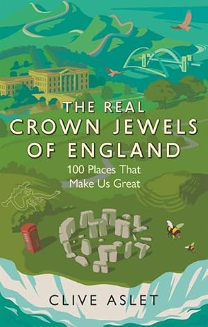 Bild des Verkufers fr The Real Crown Jewels of England : 100 Places That Make Us Great zum Verkauf von AHA-BUCH GmbH