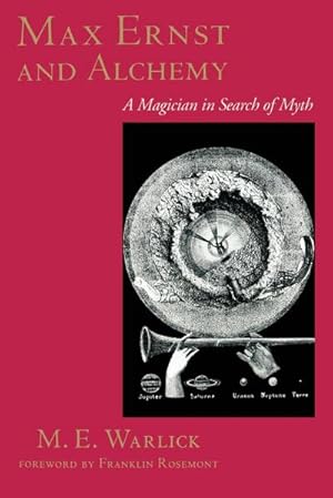 Imagen del vendedor de Max Ernst and Alchemy : A Magician in Search of Myth a la venta por AHA-BUCH GmbH