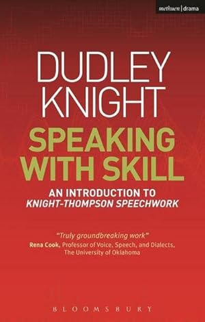 Bild des Verkufers fr Speaking With Skill : An Introduction to Knight-Thompson Speech Work zum Verkauf von AHA-BUCH GmbH
