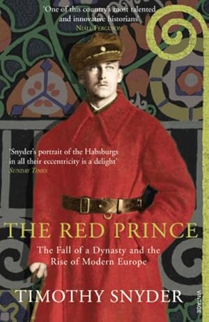 Bild des Verkufers fr The Red Prince : The Fall of a Dynasty and the Rise of Modern Europe zum Verkauf von AHA-BUCH GmbH