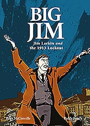 Bild des Verkufers fr Big Jim : Jim Larkin and the 1913 Lockout zum Verkauf von AHA-BUCH GmbH