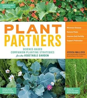 Bild des Verkufers fr Plant Partners : Science-Based Companion Planting Strategies for the Vegetable Garden zum Verkauf von AHA-BUCH GmbH