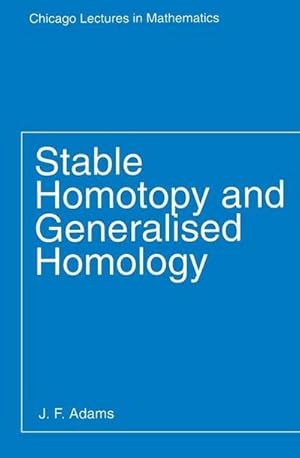 Bild des Verkufers fr Stable Homotopy and Generalised Homology zum Verkauf von AHA-BUCH GmbH