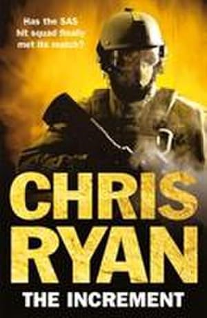 Seller image for The Increment : (a Matt Browning novel): an explosive, all-action thriller from multi-bestselling author Chris Ryan for sale by AHA-BUCH GmbH