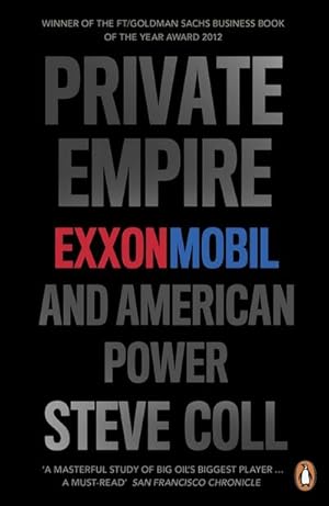 Bild des Verkufers fr Private Empire : ExxonMobil and American Power zum Verkauf von AHA-BUCH GmbH