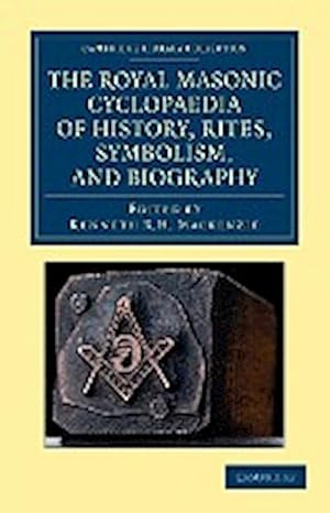 Imagen del vendedor de The Royal Masonic Cyclopaedia of History, Rites, Symbolism, and Biography a la venta por AHA-BUCH GmbH