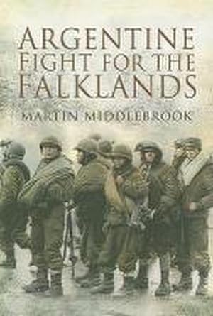Bild des Verkufers fr Argentine Fight for the Falklands zum Verkauf von AHA-BUCH GmbH
