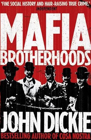 Bild des Verkufers fr Mafia Brotherhoods: Camorra, mafia, 'ndrangheta: the rise of the Honoured Societies : Camorra, mafia, 'ndrangheta: the rise of the Honoured Societies zum Verkauf von AHA-BUCH GmbH