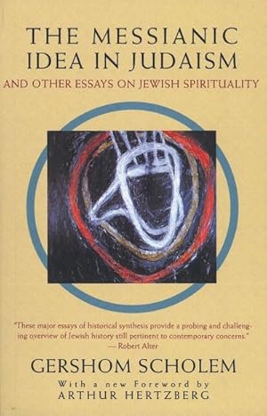 Seller image for The Messianic Idea in Judaism: And Other Essays on Jewish Spirituality for sale by AHA-BUCH GmbH