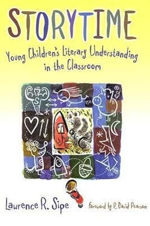 Imagen del vendedor de Storytime : Young Children's Literary Understanding in the Classroom a la venta por AHA-BUCH GmbH