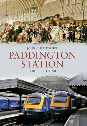 Bild des Verkufers fr Paddington Station Through Time zum Verkauf von AHA-BUCH GmbH
