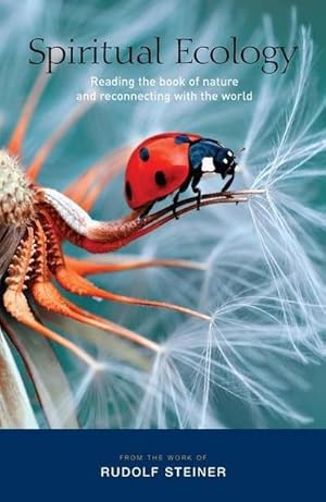Bild des Verkufers fr Spiritual Ecology : Reading the Book of Nature and Reconnecting with the World zum Verkauf von AHA-BUCH GmbH