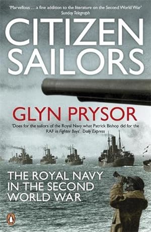 Bild des Verkufers fr Citizen Sailors : The Royal Navy in the Second World War zum Verkauf von AHA-BUCH GmbH