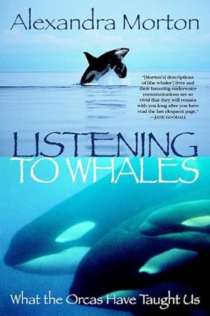 Bild des Verkufers fr Listening to Whales : What the Orcas Have Taught Us zum Verkauf von AHA-BUCH GmbH