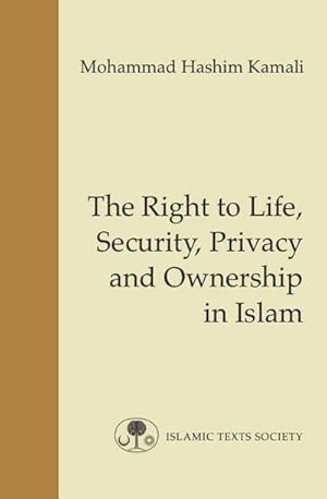 Bild des Verkufers fr The Right to Life, Security, Privacy and Ownership in Islam zum Verkauf von AHA-BUCH GmbH