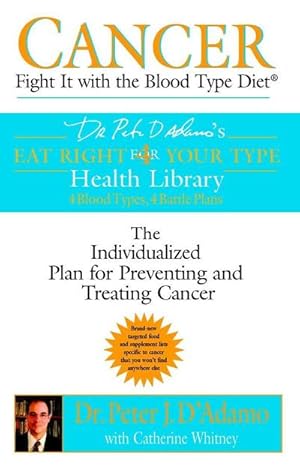 Bild des Verkufers fr Cancer : Fight It with the Blood Type Diet zum Verkauf von AHA-BUCH GmbH