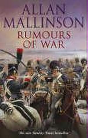 Immagine del venditore per Rumours Of War : (The Matthew Hervey Adventures: 6): An action-packed and captivating military adventure from bestselling author Allan Mallinson venduto da AHA-BUCH GmbH