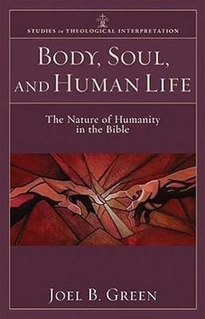 Bild des Verkufers fr Body, Soul, and Human Life - The Nature of Humanity in the Bible zum Verkauf von AHA-BUCH GmbH