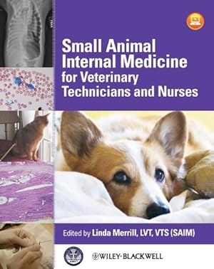 Bild des Verkufers fr Small Animal Internal Medicine for Veterinary Technicians and Nurses zum Verkauf von AHA-BUCH GmbH