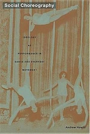 Bild des Verkufers fr Social Choreography : Ideology as Performance in Dance and Everyday Movement zum Verkauf von AHA-BUCH GmbH