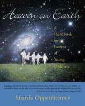 Bild des Verkufers fr Heaven on Earth : A Handbook for Parents of Young Children zum Verkauf von AHA-BUCH GmbH