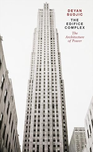 Seller image for The Edifice Complex : The architecture of power for sale by AHA-BUCH GmbH