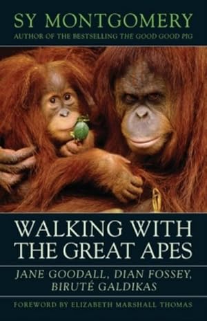 Bild des Verkufers fr Walking with the Great Apes : Jane Goodall, Dian Fossey, Birute Galdikas zum Verkauf von AHA-BUCH GmbH