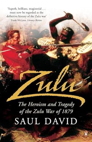 Bild des Verkufers fr Zulu : The Heroism and Tragedy of the Zulu War of 1879 zum Verkauf von AHA-BUCH GmbH