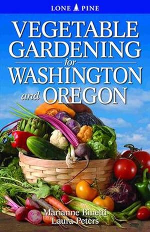 Bild des Verkufers fr Vegetable Gardening for Washington and Oregon zum Verkauf von AHA-BUCH GmbH