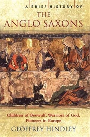 Imagen del vendedor de A Brief History of the Anglo-Saxons a la venta por AHA-BUCH GmbH