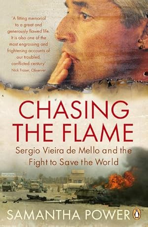 Bild des Verkufers fr Chasing the Flame : Sergio Vieira de Mello and the Fight to Save the World zum Verkauf von AHA-BUCH GmbH