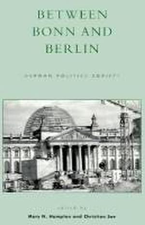 Bild des Verkufers fr Between Bonn and Berlin : German Politics Adrift? zum Verkauf von AHA-BUCH GmbH