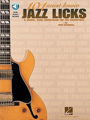 Immagine del venditore per 101 Must-Know Jazz Licks: A Quick, Easy Reference for All Guitarists venduto da AHA-BUCH GmbH