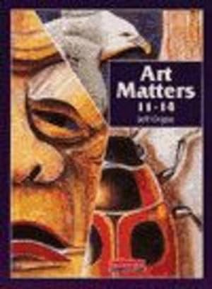 Seller image for Art Matters 11-14 Student Book for sale by AHA-BUCH GmbH