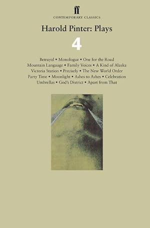 Immagine del venditore per Harold Pinter: Plays 4 : Betrayal; Monologue; One for the Road; Mountain Language; Family Voices; A Kind of Alaska; Victoria Station; Precisely; The New World Order; Party Time; Moonlight: Ashes to Ashes; Celebration; Umbrellas; God's District; Apart from That venduto da AHA-BUCH GmbH