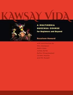 Immagine del venditore per Kawsay Vida : A Multimedia Quechua Course for Beginners and Beyond venduto da AHA-BUCH GmbH