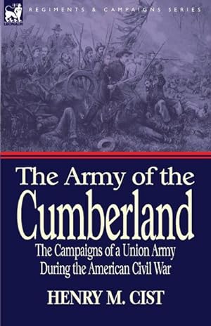 Seller image for The Army of the Cumberland : The Campaigns of a Union Army During the American Civil War for sale by AHA-BUCH GmbH