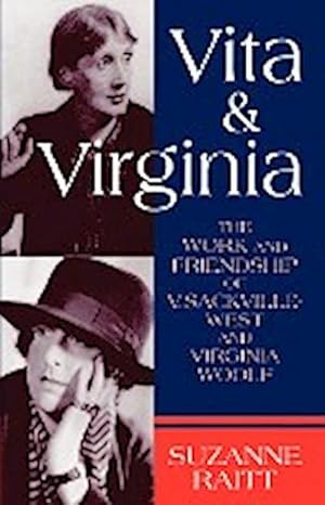 Immagine del venditore per Vita and Virginia : The Work and Friendship of V. Sackville-West and Virginia Woolf venduto da AHA-BUCH GmbH