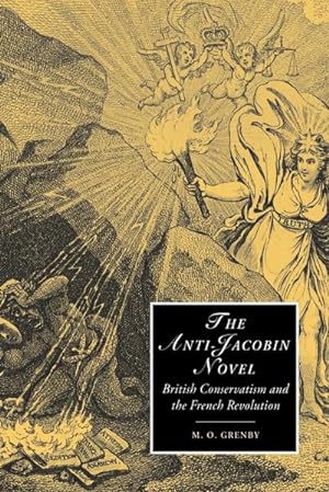 Bild des Verkufers fr The Anti-Jacobin Novel : British Conservatism and the French Revolution zum Verkauf von AHA-BUCH GmbH