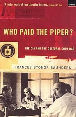 Seller image for Who Paid The Piper? : The CIA And The Cultural Cold War for sale by AHA-BUCH GmbH