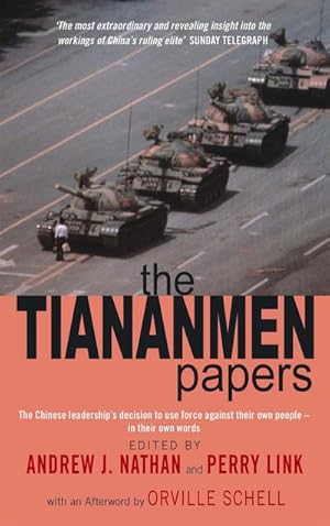 Bild des Verkufers fr The Tiananmen Papers : The Chinese Leadership's Decision to Use Force Against Their Own People - In Their Own Words zum Verkauf von AHA-BUCH GmbH
