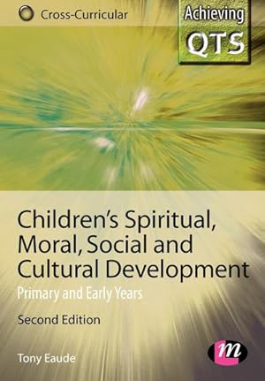 Imagen del vendedor de Children's Spiritual, Moral, Social and Cultural Development : Primary and Early Years a la venta por AHA-BUCH GmbH